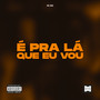 É pra lá que eu vou (Explicit)