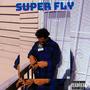 Super Fly (Explicit)