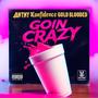 Goin Crazy (Explicit)