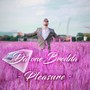 Pleasure (feat. M-Dia) [Explicit]