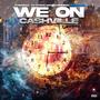 We On Cashville Time (Explicit)