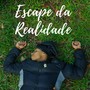 Escape da Realidade