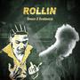 Rollin (feat. Bmoney) [Explicit]