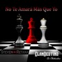 No Te Amará Mas Que Yo (feat. Clandestino de Chihuahua)