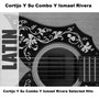 Cortijo Y Su Combo Y Ismael Rivera Selected Hits