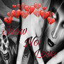 Show No love (Explicit)