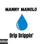 Drip Drippin' (Explicit)