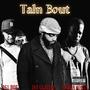 Taln Bout (feat. TBama Jones & 251 Boe) [Explicit]