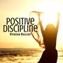 Positive Discipline: Stress Relief, Meditation Music, Allow Rest, Well Being, Yoga Music