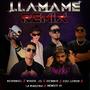Llamame (feat. Whois_JG, Deyani R, Edu Lemon, Menecy D1 & La Máquina) [Remix]