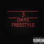 3 Dayz Freestyle (Explicit)