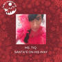 Santa's On His Way