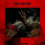 Drowning (Explicit)