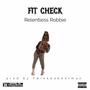 Fit check (feat. Relentless_Robbie) [Explicit]