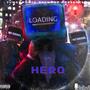 Hero (feat. YPG Glizzzy)