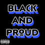 Black and Proud (Explicit)