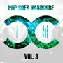 Pop Goes Hardcore - Volume 3