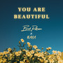 You Are Beautiful (Pt. II)