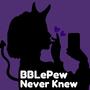 Never Knew (Explicit)