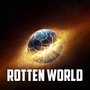 ROTTEN WORLD