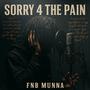 Sorry 4 The Pain (Explicit)