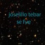 Joselillo Tebar Se Fue