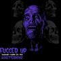 Fucced Up (feat. Zel Woods & Wxlf) [Explicit]