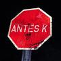 Antes k (feat. Rios_z) [Explicit]