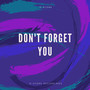 Don't Forget You