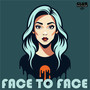 Face to Face (Electro Street Mix)