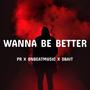 Wanna Be Better (feat. Dbait & OnBeatMusic)