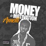 Money Is the Motivation (Explicit)