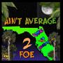 Ain't Average (feat. Trey Foe) [Explicit]