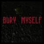 Bury Myself (feat. Nickisgonenow) [Explicit]