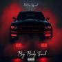 Big Body Truck (Explicit)