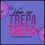 Vem no Trepa Trepa (Explicit)