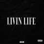 Livin' Life (Explicit)