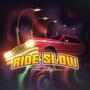 RideSlow (Explicit)