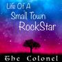 Life of a Small Town RockStar (Explicit)