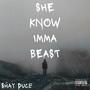 She Know Imma Beast (Explicit)