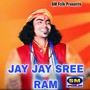 JAY JAY SREE RAM