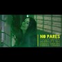 No Pares (Explicit)