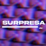 Surpresa (Explicit)