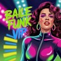 Baile Funk VIP (Funk) [Explicit]