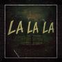 La La La (Explicit)