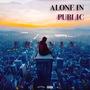 Alone in Public (Explicit)