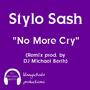 No More Cry (feat. Stylo Sash)