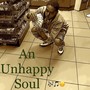 An Unhappy Soul (Explicit)