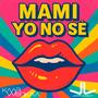¡¡MAMI YO NO SE!! (feat. Joor Voight) [Summer Version]