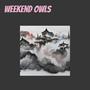 Weekend Owls